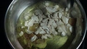 Sweet pongal -cashews,dry grapes